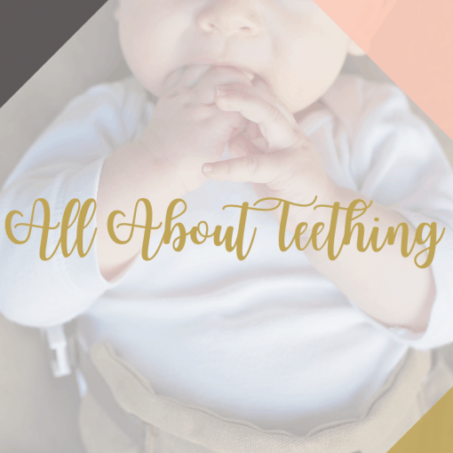 All About Teething